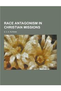 Race Antagonism in Christian Missions