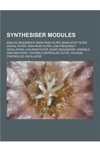 Synthesiser Modules: Analog Sequencer, Band-Pass Filter, Band-Stop Filter, Digital Filter, High-Pass Filter, Low-Frequency Oscillation, Low