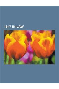 1947 in Law: National Security Act of 1947, Constitution of Japan, Taft-Hartley ACT, Article 9 of the Japanese Constitution, Nuremb