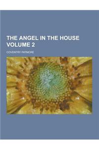The Angel in the House Volume 2