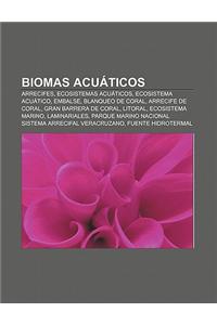 Biomas Acuaticos: Arrecifes, Ecosistemas Acuaticos, Ecosistema Acuatico, Embalse, Blanqueo de Coral, Arrecife de Coral, Gran Barrera de