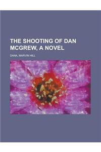 The Shooting of Dan McGrew, a Novel