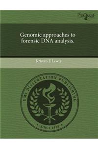 Genomic Approaches to Forensic DNA Analysis