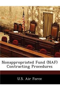 Nonappropriated Fund (Naf) Contracting Procedures