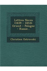 Lettres Slaves (1839 - 1853)