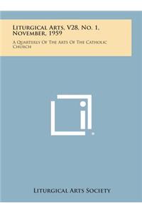 Liturgical Arts, V28, No. 1, November, 1959