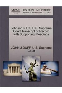 Johnson V. U S U.S. Supreme Court Transcript of Record with Supporting Pleadings