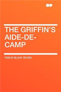 The Griffin's Aide-De-Camp