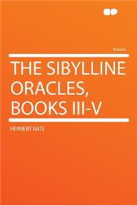 The Sibylline Oracles, Books III-V