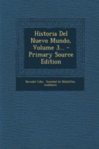 Historia Del Nuevo Mundo, Volume 3... - Primary Source Edition