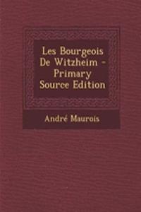 Les Bourgeois de Witzheim - Primary Source Edition