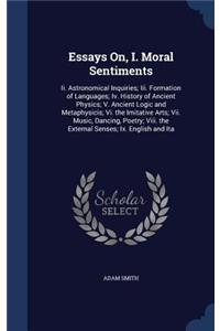 Essays On, I. Moral Sentiments