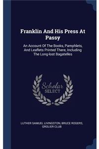 Franklin And His Press At Passy