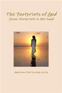 The Footprints of God Jesus Footprints in the Sand