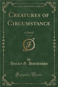 Creatures of Circumstance, Vol. 3 of 3