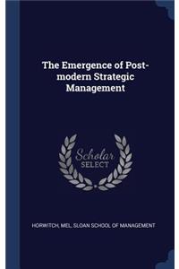 Emergence of Post-modern Strategic Management