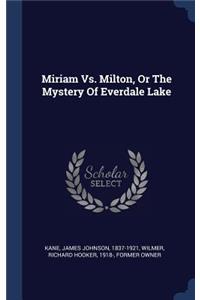 Miriam Vs. Milton, Or The Mystery Of Everdale Lake