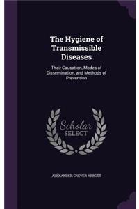 Hygiene of Transmissible Diseases