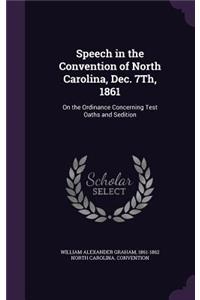 Speech in the Convention of North Carolina, Dec. 7Th, 1861