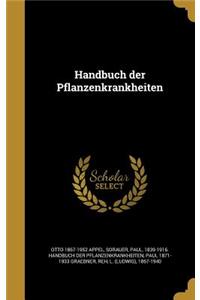 Handbuch Der Pflanzenkrankheiten