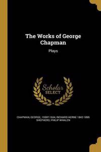 The Works of George Chapman