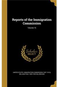Reports of the Immigration Commission; Volume 15