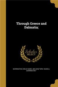 Through Greece and Dalmatia;