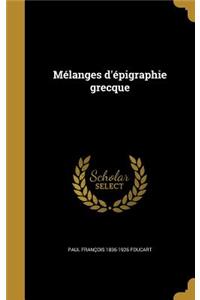 Mélanges d'épigraphie grecque