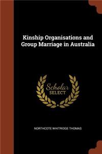 Kinship Organisations and Group Marriage in Australia