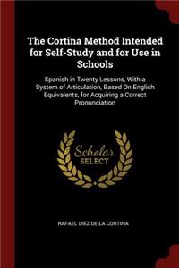 The Cortina Method Intended for Self-Study and for Use in Schools