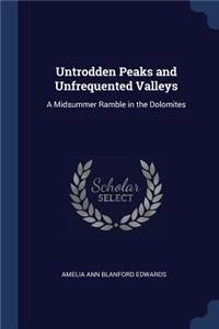 Untrodden Peaks and Unfrequented Valleys