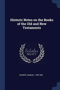 HISTORIC NOTES ON THE BOOKS OF THE OLD A
