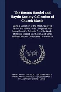 The Boston Handel and Haydn Society Collection of Church Music