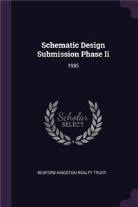 Schematic Design Submission Phase II