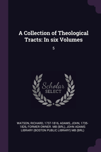 A Collection of Theological Tracts