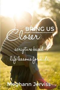 Bring Us Closer