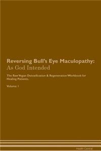 Reversing Bull's Eye Maculopathy