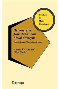 Heterocycles from Transition Metal Catalysis