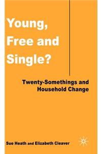 Young, Free, and Single?