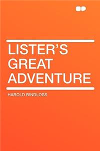 Lister's Great Adventure