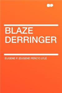 Blaze Derringer