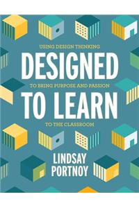 Designed to Learn