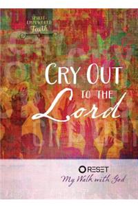 Cry Out to the Lord