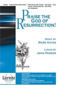 Praise the God of Resurrection!