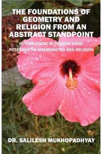 The Foundations of Geometry and Religion from an Abstract Standpoint