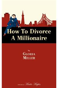 How to Divorce a Millionaire