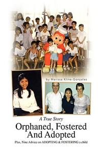 Orphaned, Fostered And Adopted