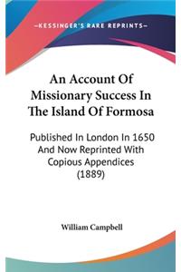 An Account Of Missionary Success In The Island Of Formosa