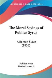Moral Sayings of Publius Syrus