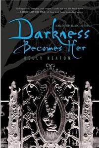 Darkness Becomes Her